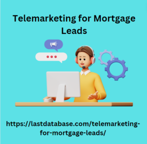 Telemarketing for Mortgage Leads
